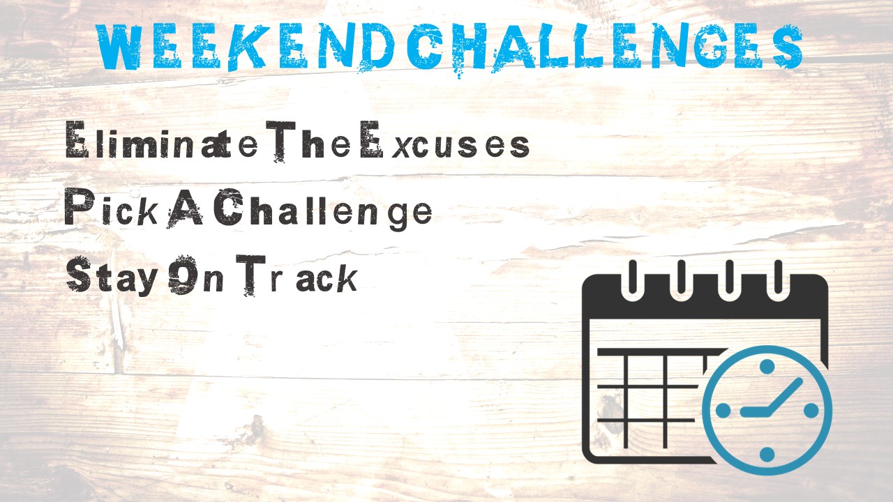 weekend challenges